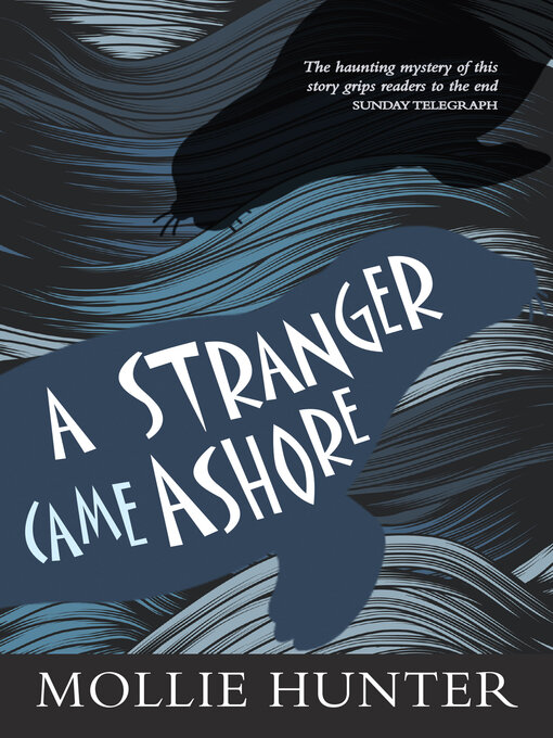 Title details for A Stranger Came Ashore by Mollie Hunter - Available